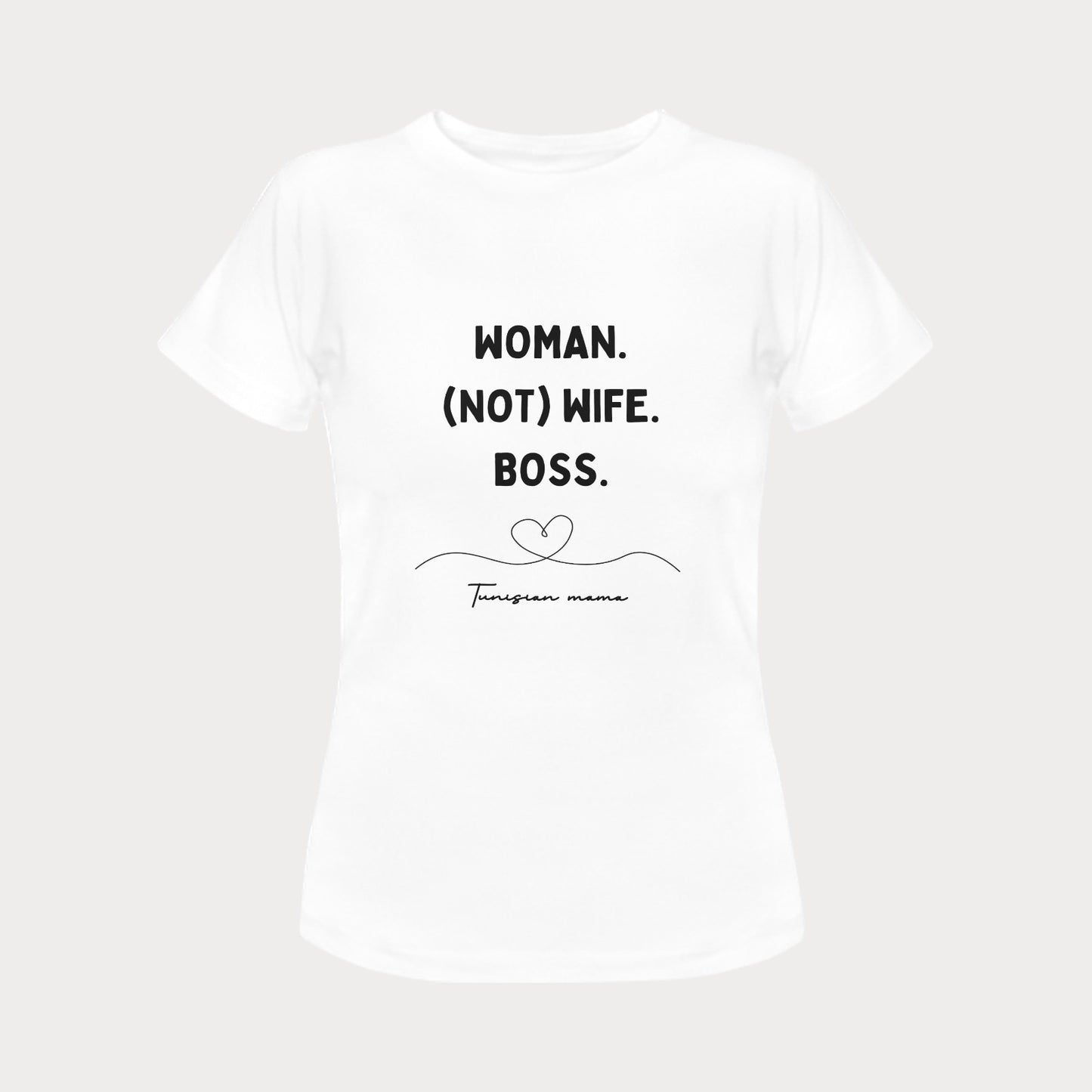 Women's T-shirt - Woman, Not Wife, Boss